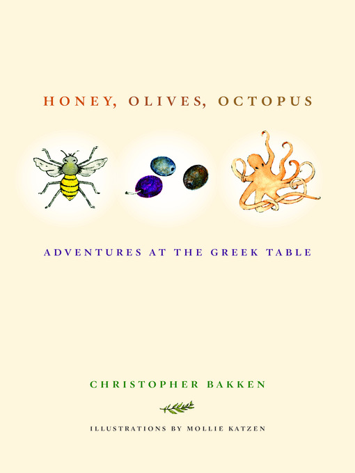 Title details for Honey, Olives, Octopus by Christopher Bakken - Available